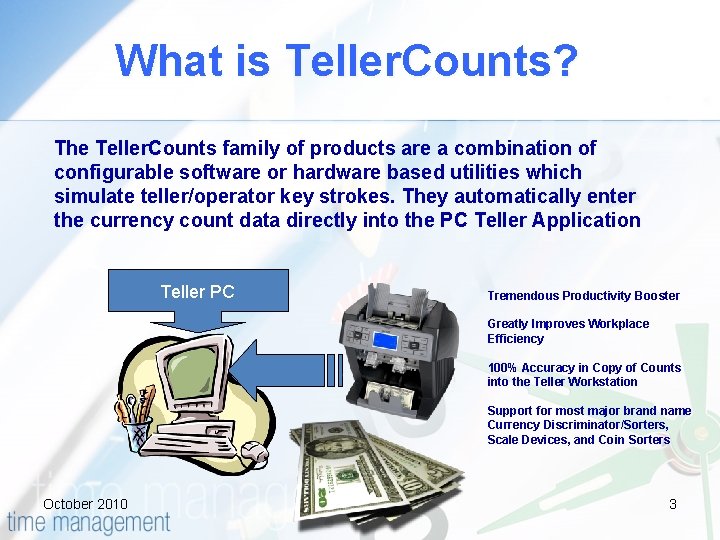 What is Teller. Counts? The Teller. Counts family of products are a combination of