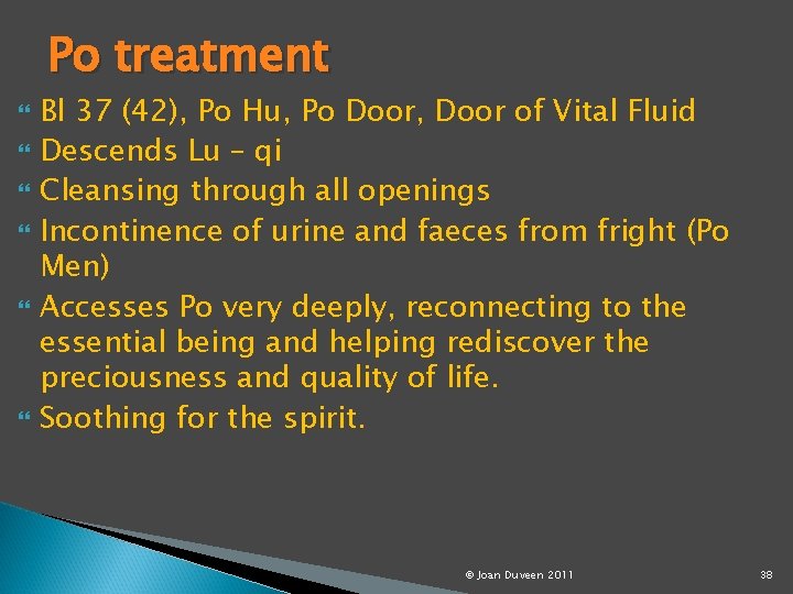 Po treatment Bl 37 (42), Po Hu, Po Door, Door of Vital Fluid Descends