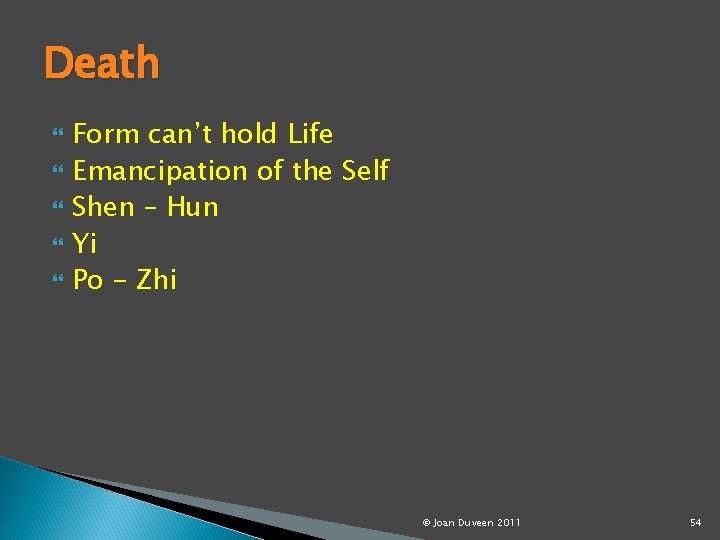 Death Form can’t hold Life Emancipation of the Self Shen – Hun Yi Po