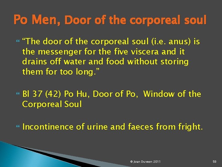 Po Men, Door of the corporeal soul “The door of the corporeal soul (i.