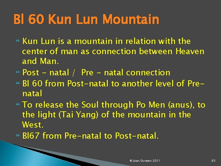 Bl 60 Kun Lun Mountain Kun Lun is a mountain in relation with the