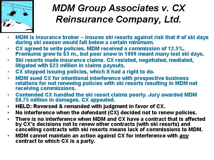 MDM Group Associates v. CX Reinsurance Company, Ltd. • • • MDM is insurance