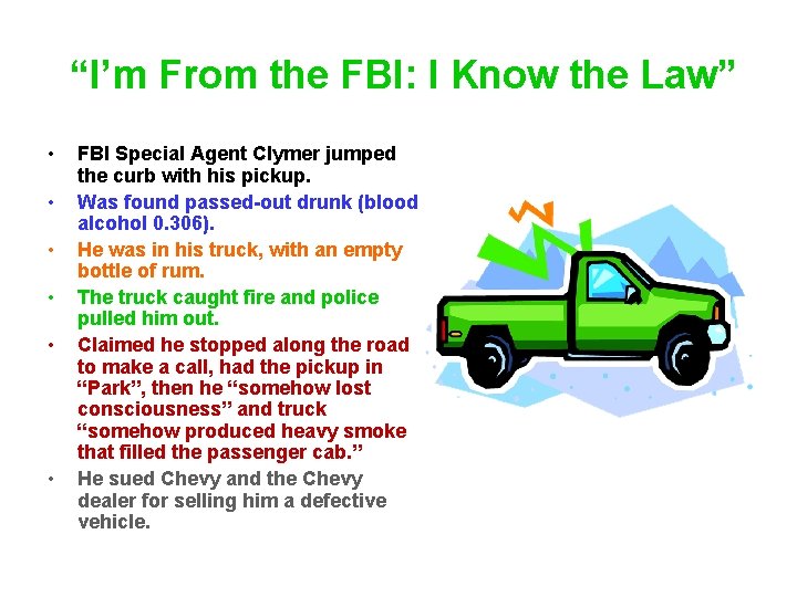 “I’m From the FBI: I Know the Law” • • • FBI Special Agent