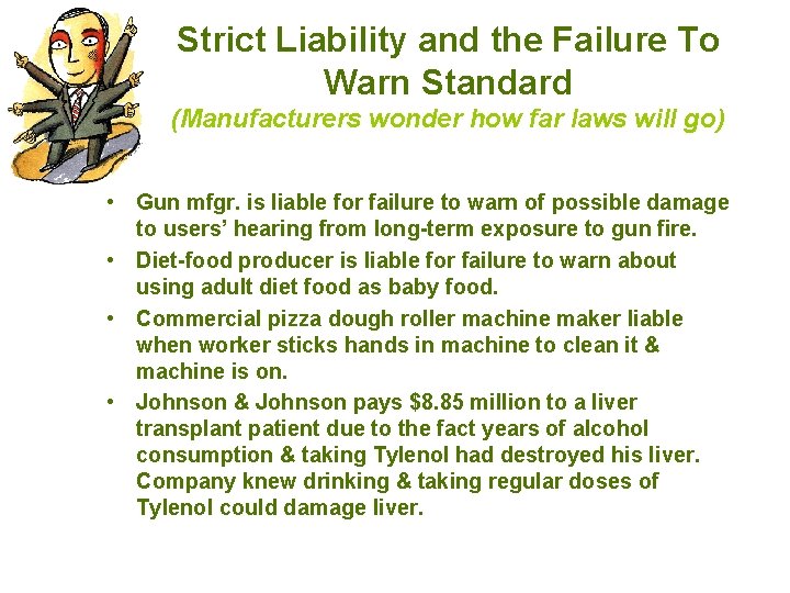 Strict Liability and the Failure To Warn Standard (Manufacturers wonder how far laws will