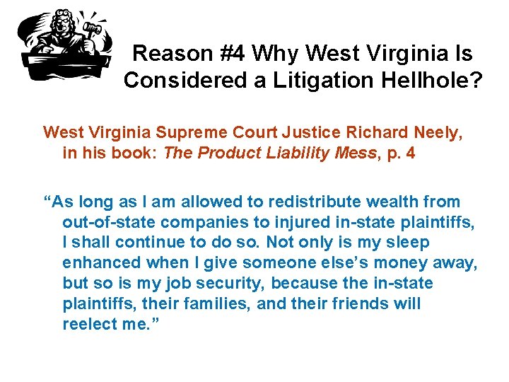 Reason #4 Why West Virginia Is Considered a Litigation Hellhole? West Virginia Supreme Court