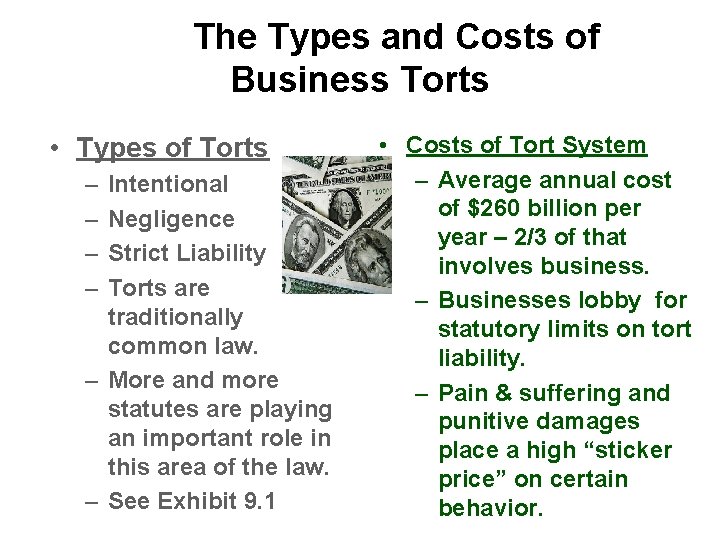 The Types and Costs of Business Torts • Types of Torts – – Intentional