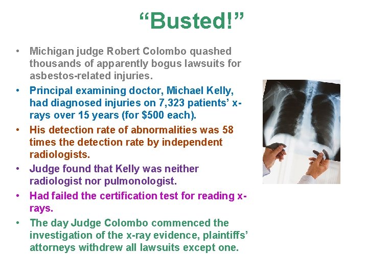 “Busted!” • Michigan judge Robert Colombo quashed thousands of apparently bogus lawsuits for asbestos-related