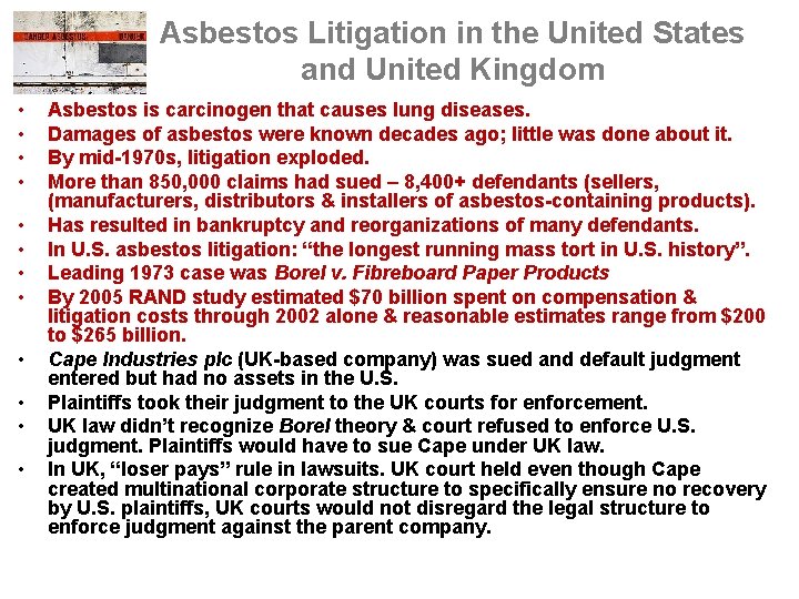 Asbestos Litigation in the United States and United Kingdom • • • Asbestos is