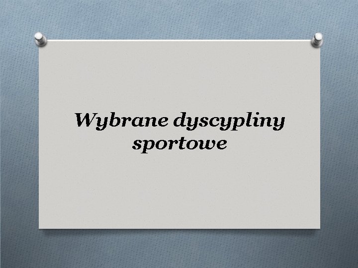 Wybrane dyscypliny sportowe 