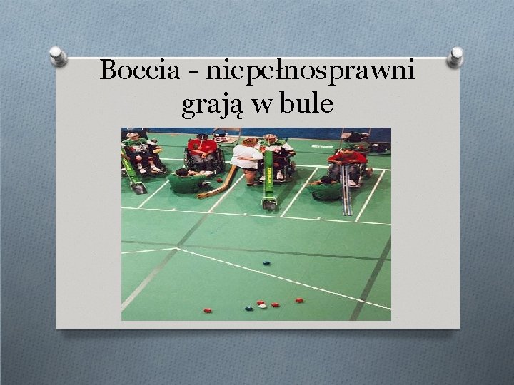 Boccia - niepełnosprawni grają w bule 