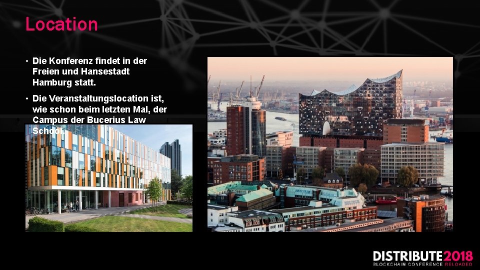 Location • Die Konferenz findet in der Freien und Hansestadt Hamburg statt. • Die