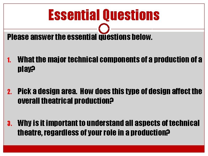 Essential Questions Please answer the essential questions below. 1. What the major technical components