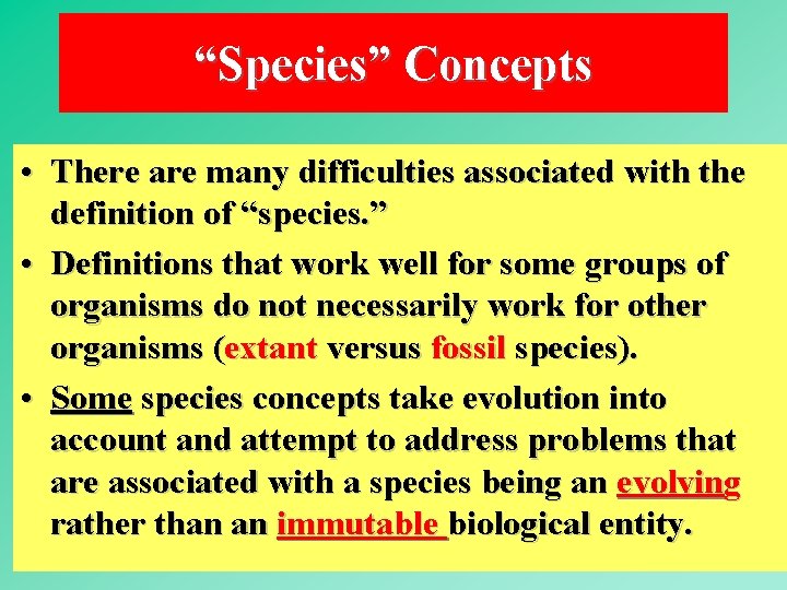 “Species” Concepts • There are many difficulties associated with the definition of “species. ”