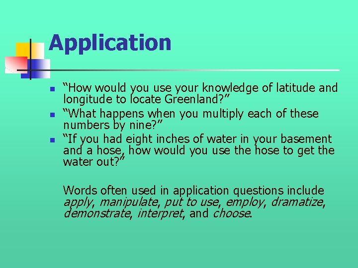 Application n “How would you use your knowledge of latitude and longitude to locate