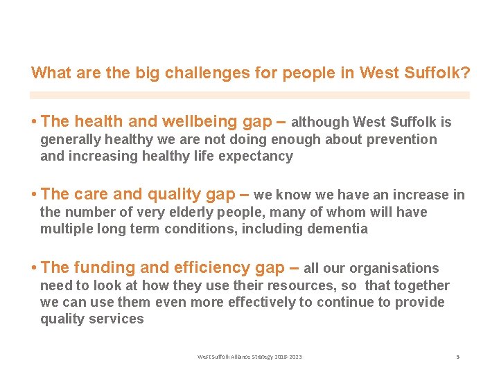 What are the big challenges for people in West Suffolk? • The health and