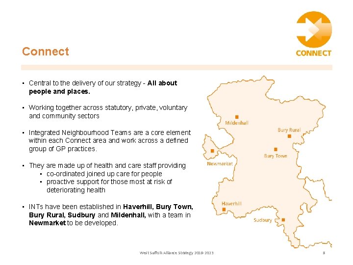 Connect • Central to the delivery of our strategy - All about people and