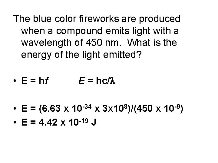 The blue color fireworks are produced when a compound emits light with a wavelength