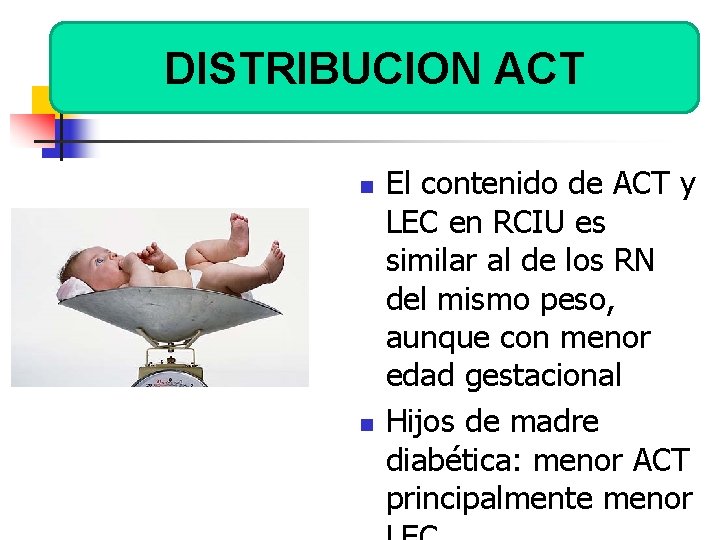 DISTRIBUCION ACT n n El contenido de ACT y LEC en RCIU es similar