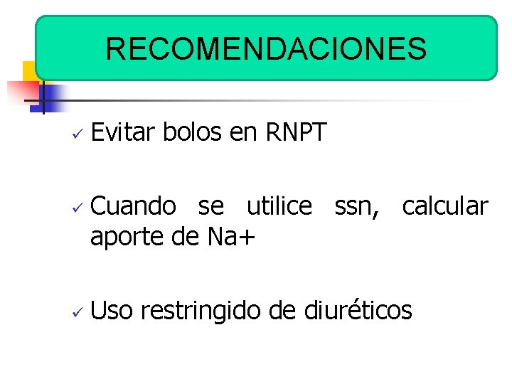 RECOMENDACIONES ü ü ü Evitar bolos en RNPT Cuando se utilice ssn, calcular aporte