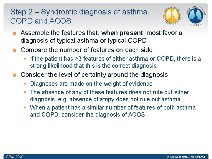 Step 2 – Syndromic diagnosis of asthma, COPD and ACOS Assemble the features that,