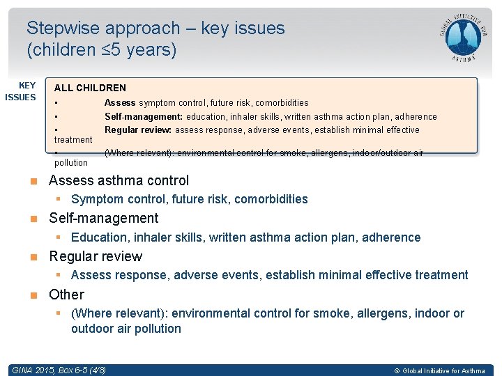 Stepwise approach – key issues (children ≤ 5 years) KEY ISSUES ALL CHILDREN •