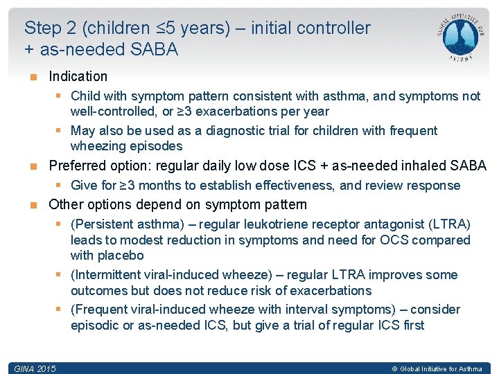 Step 2 (children ≤ 5 years) – initial controller + as-needed SABA Indication §