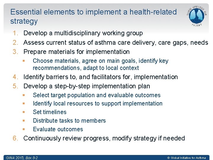Essential elements to implement a health-related strategy 1. Develop a multidisciplinary working group 2.