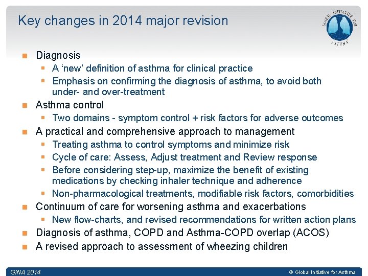 Key changes in 2014 major revision Diagnosis § A ‘new’ definition of asthma for