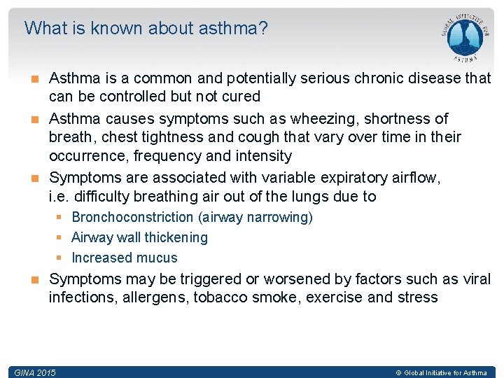 What is known about asthma? Asthma is a common and potentially serious chronic disease