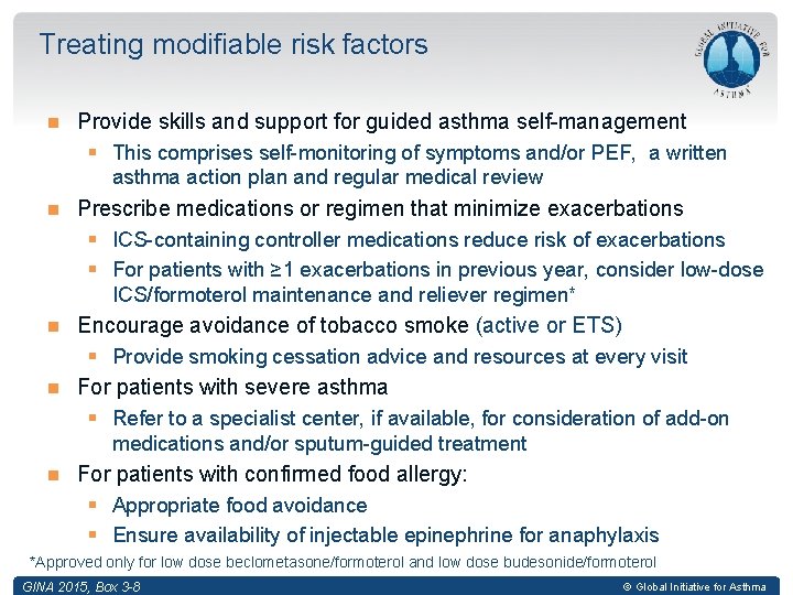 Treating modifiable risk factors Provide skills and support for guided asthma self-management § This