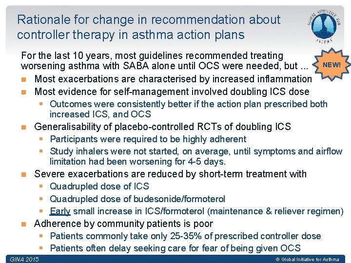 Rationale for change in recommendation about controller therapy in asthma action plans For the