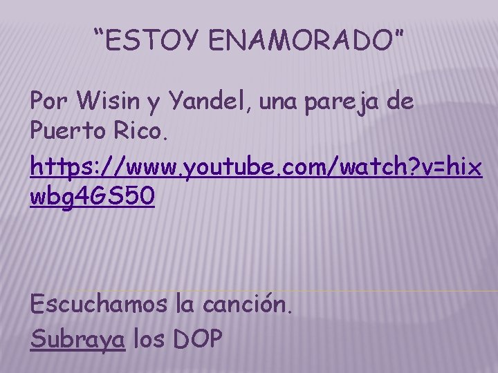 “ESTOY ENAMORADO” Por Wisin y Yandel, una pareja de Puerto Rico. https: //www. youtube. “ESTOY ENAMORADO” Por Wisin y Yandel, una pareja de Puerto Rico. https: //www. youtube.