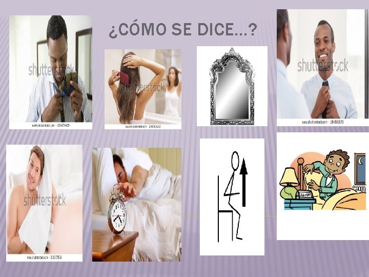 ¿CÓMO SE DICE…? x ¿CÓMO SE DICE…? x