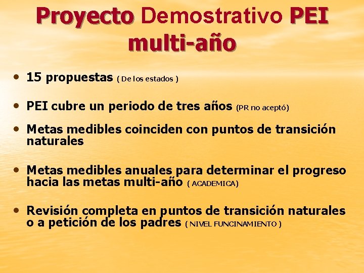 Proyecto Demostrativo PEI multi-año • 15 propuestas ( De los estados ) • PEI