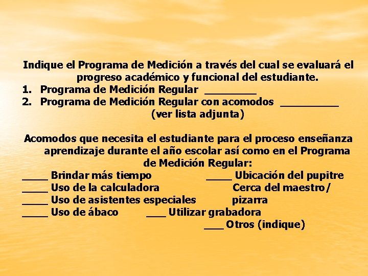 Indique el Programa de Medición a través del cual se evaluará el progreso académico
