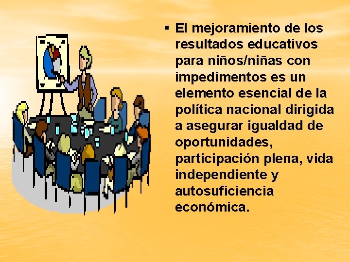  El mejoramiento de los resultados educativos para niños/niñas con impedimentos es un elemento