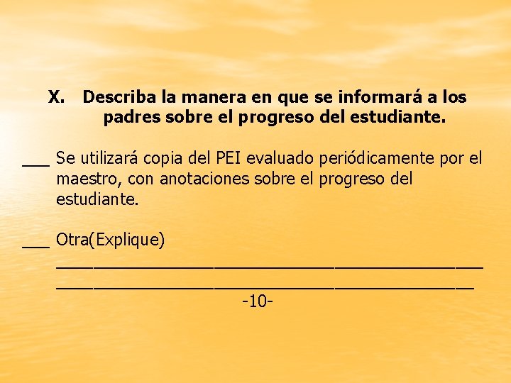 X. Describa la manera en que se informará a los padres sobre el progreso