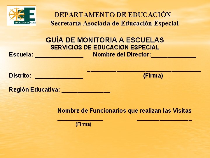 DEPARTAMENTO DE EDUCACIÓN Secretaría Asociada de Educación Especial GUÍA DE MONITORIA A ESCUELAS SERVICIOS