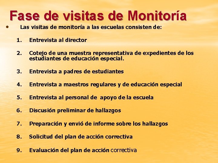  • Fase de visitas de Monitorí Monitor a Las visitas de monitoría a