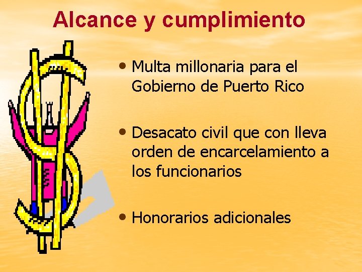 Alcance y cumplimiento • Multa millonaria para el Gobierno de Puerto Rico • Desacato