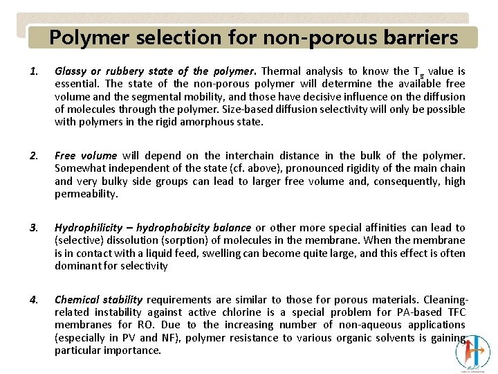 Polymer selection for non-porous barriers 1. Glassy or rubbery state of the polymer. Thermal