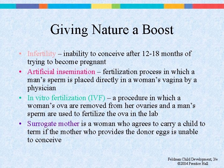 Giving Nature a Boost • Infertility – inability to conceive after 12 -18 months