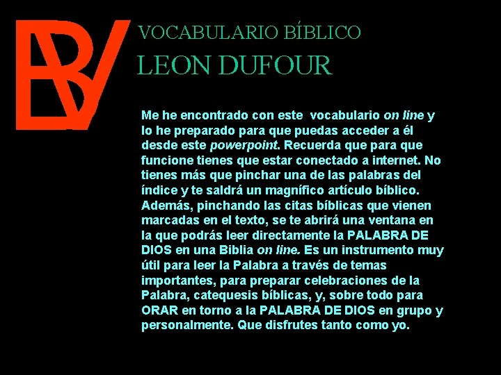 B V VOCABULARIO BÍBLICO LEON DUFOUR Me he encontrado con este vocabulario on line