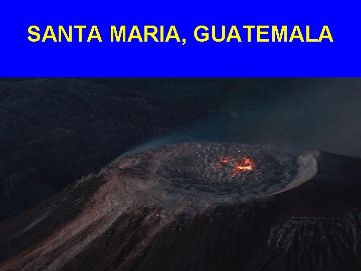 SANTA MARIA, GUATEMALA 