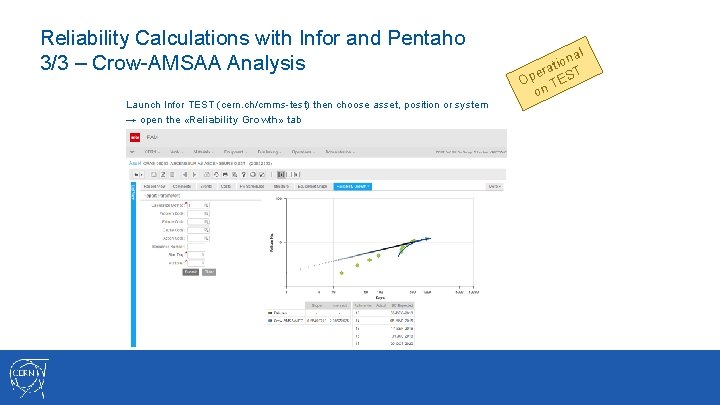 Reliability Calculations with Infor and Pentaho 3/3 – Crow-AMSAA Analysis Launch Infor TEST (cern.