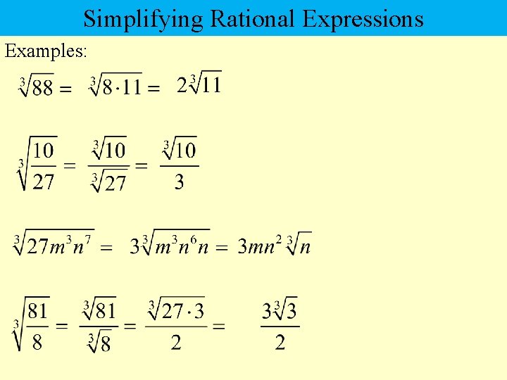 Simplifying Rational Expressions Examples: 