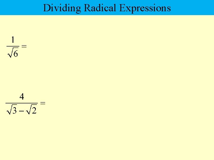 Dividing Radical Expressions 