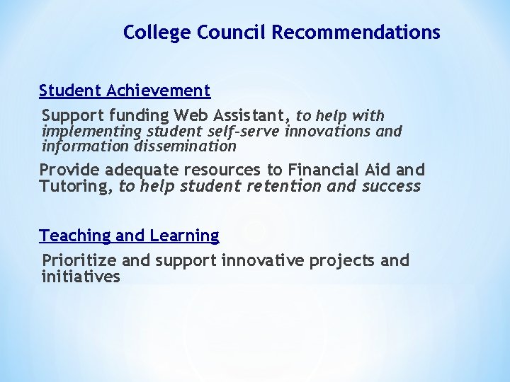 College Council Recommendations Student Achievement Support funding Web Assistant, to help with implementing student