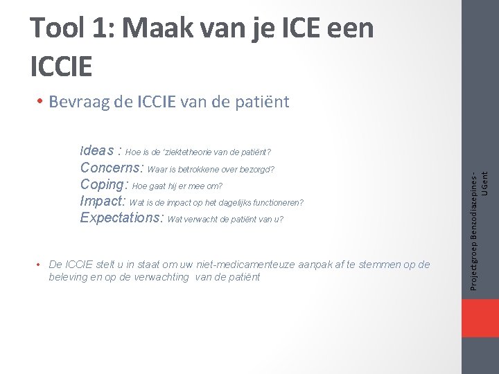 Tool 1: Maak van je ICE een ICCIE Ideas : Hoe is de ‘ziektetheorie