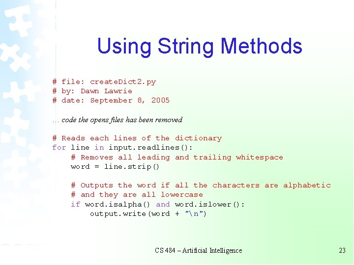 Using String Methods # file: create. Dict 2. py # by: Dawn Lawrie # Using String Methods # file: create. Dict 2. py # by: Dawn Lawrie #